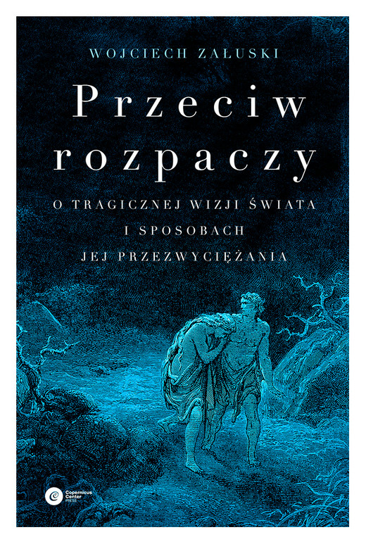 okładka Przeciw rozpaczy ebook | epub, mobi | Wojciech Załuski
