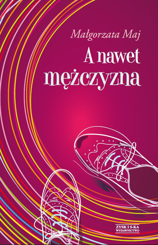 okładka A nawet mężczyzna ebook | epub, mobi | Małgorzata Maj