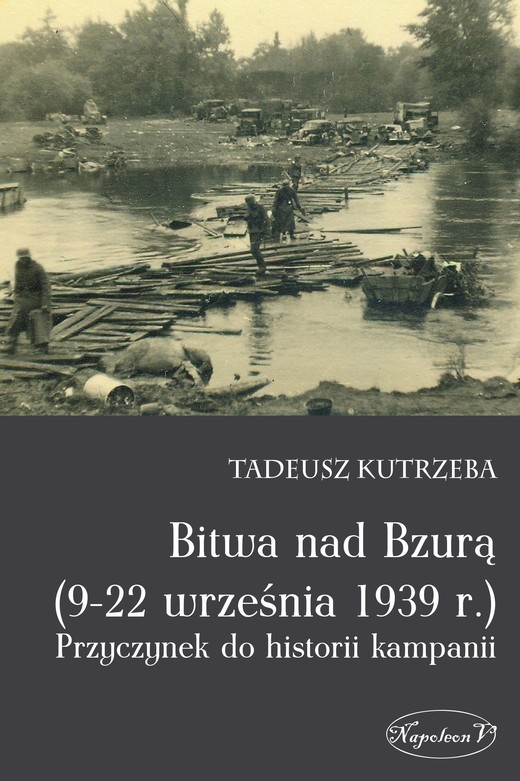 okładka Bitwa nad Bzurą (9-22 września 1939 r.) ebook | epub, mobi | Tadeusz Kutrzeba