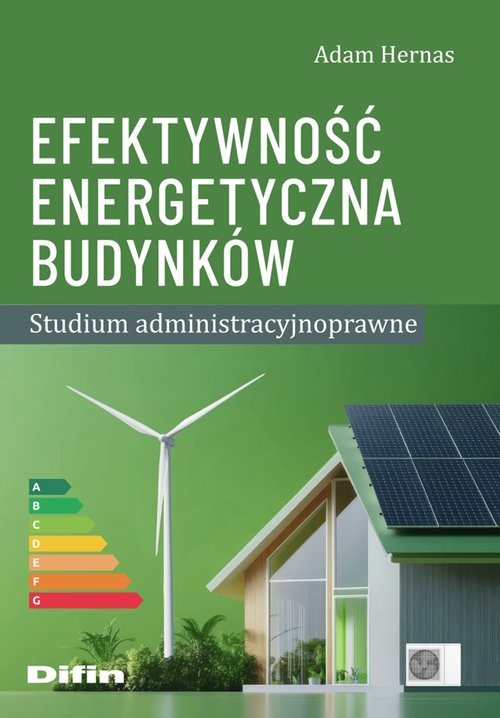 okładka Efektywność energetyczna budynków Studium administracyjnoprawne książka | Adam Hernas