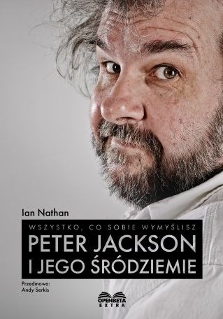 okładka Wszystko, co sobie wymyślisz. Peter Jackson i jego Śródziemie książka