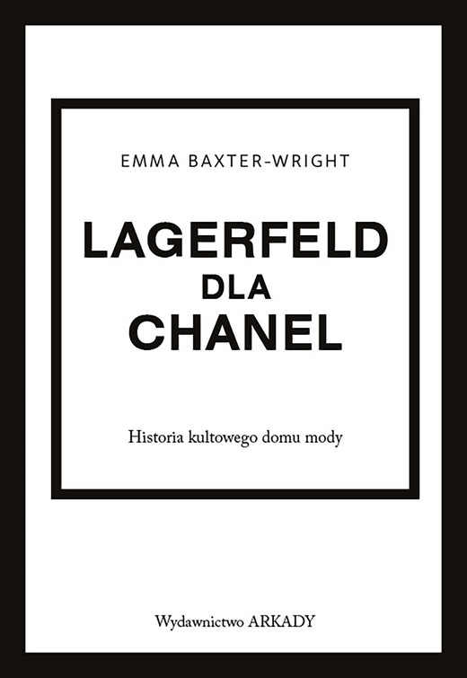 okładka Lagerfeld dla Chanel. Historia kultowego domu mody książka
