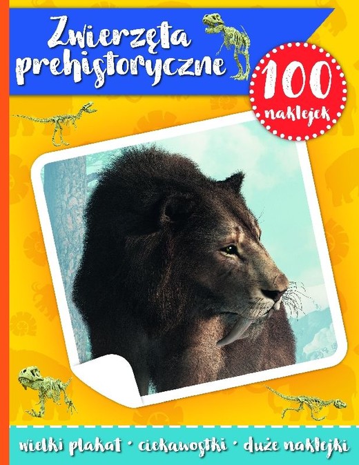 okładka Zwierzęta prehistoryczne. 100 naklejek z plakatem książka