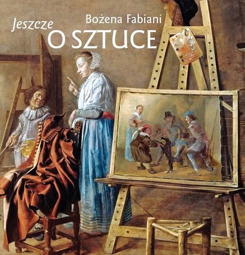 okładka Jeszcze o sztuce książka | Bożena Fabiani