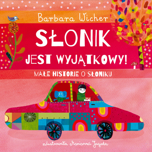 okładka Słonik jest wyjątkowy! Małe historie o Słoniku. Tom 2 książka