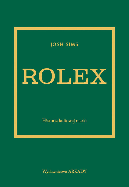 okładka Rolex. Historia kultowej marki książka | Sims Josh