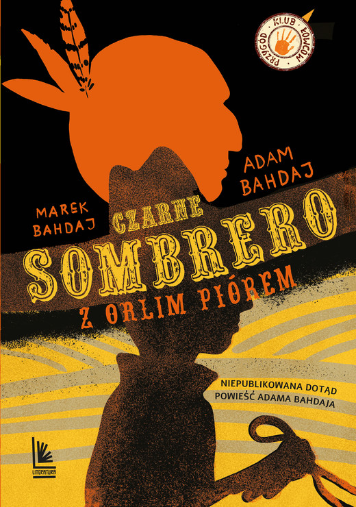 okładka Czarne sombrero z orlim piórem ebook | epub, mobi | Adam Bahdaj, Marek Bahdaj