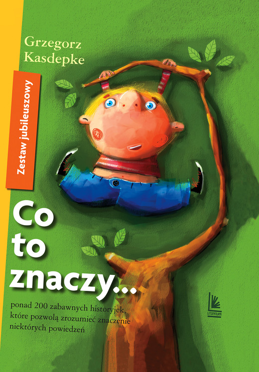 okładka Co to znaczy... - Zestaw Jubileuszowy ebook | epub, mobi | Grzegorz Kasdepke