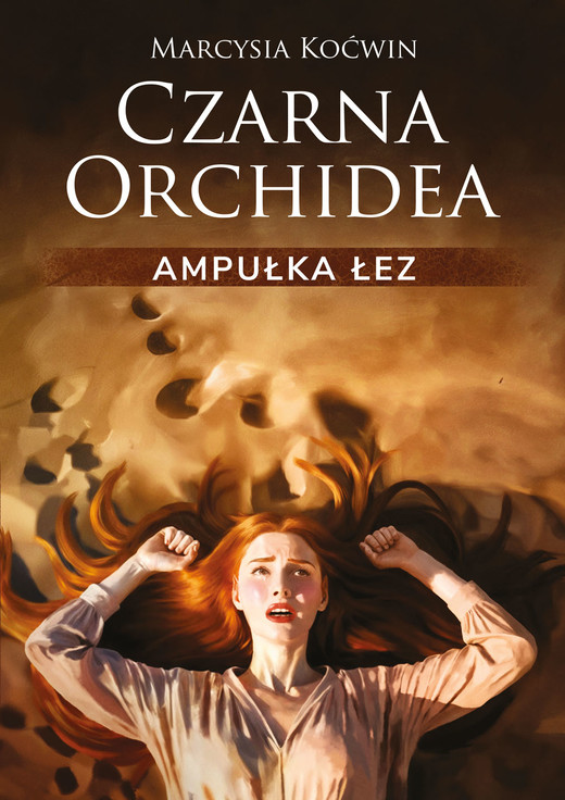 okładka Czarna Orchidea. Ampułka Łez ebook | epub, mobi, pdf | Marcysia Koćwin