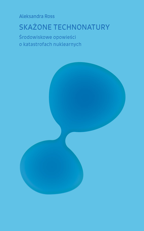 okładka Skażone technonatury ebook | epub, mobi | Aleksandra Ross