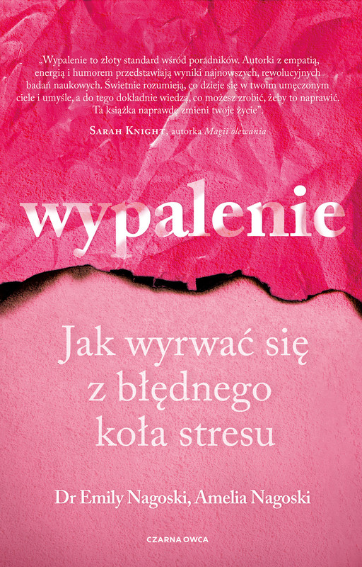 okładka Wypalenie. Jak wyrwać się z błędnego koła stresu wyd. 2024 książka | Amelia Nagoski