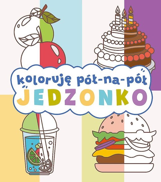 okładka Jedzonko. Koloruję pół na pół książka