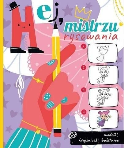 okładka Modelki, księżniczki i baletnice. Hej, mistrzu rysowania! książka