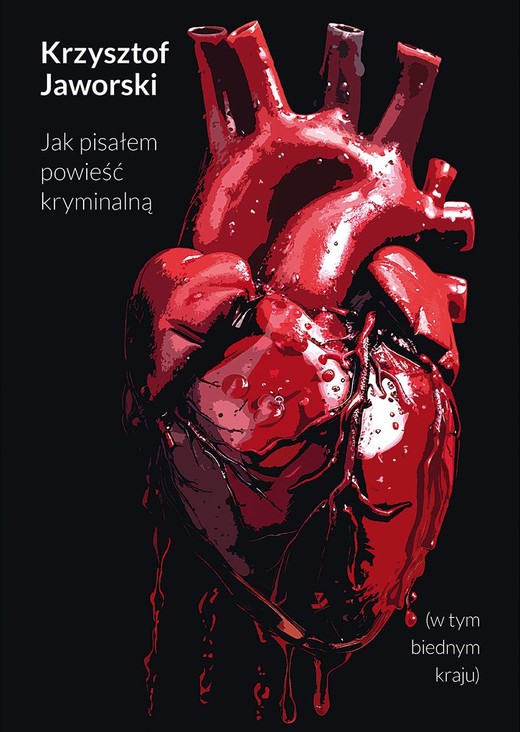 okładka Jak pisałem powieść kryminalną (w tym biednym kraju) książka