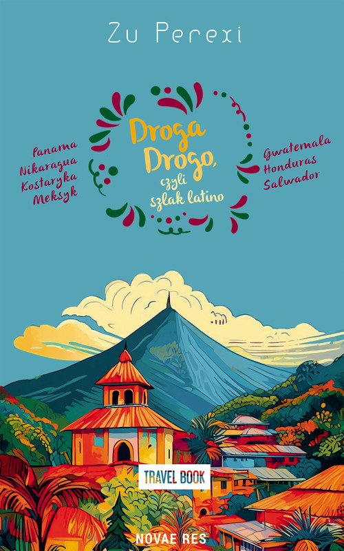 okładka Droga Drogo, czyli szlak latino ebook | epub, mobi | Zu Perexi