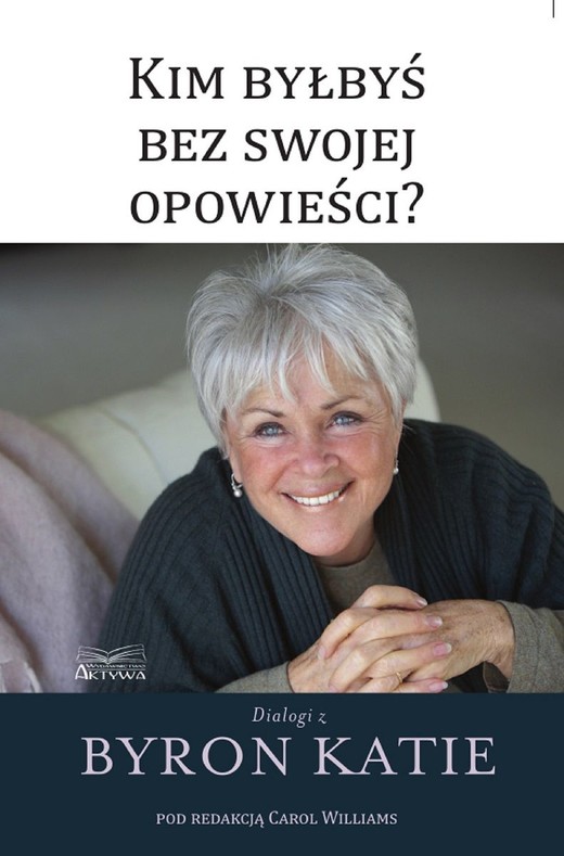 okładka Kim byłbyś bez swojej opowieści? książka | Katie Byron