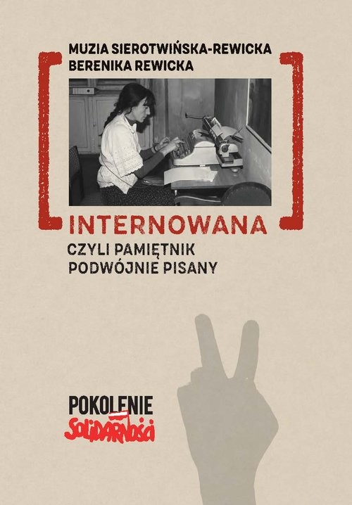 okładka Internowana czyli pamiętnik podwójnie pisany książka