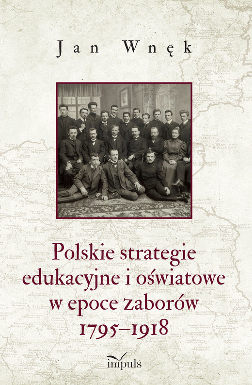 okładka Polskie strategie edukacyjne i oświatowe w epoce zaborów 1795–1918 książka