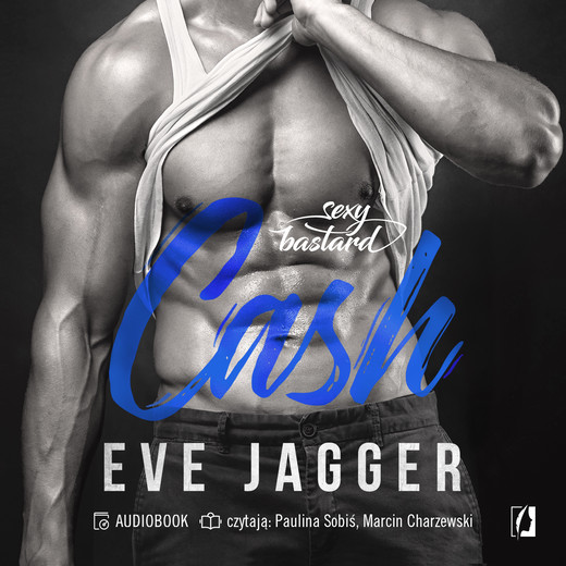 okładka Cash. Sexy bastard. Tom 2 audiobook | MP3 | Eve Jagger