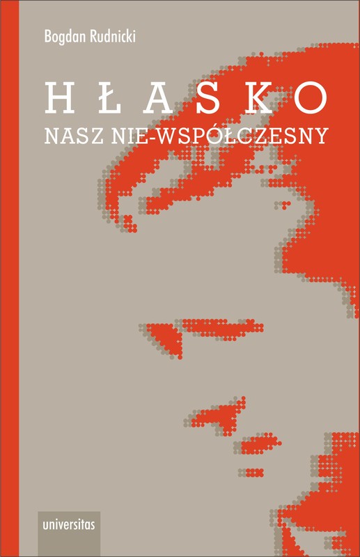 okładka Hłasko. Nasz nie-współczesny, czyli nowy wspaniały żywot starej manipulacji ebook | epub, mobi, pdf | Bogdan Rudnicki