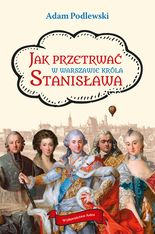okładka Jak przetrwać w Warszawie króla Stanisława ebook | epub, mobi | Adam Podlewski