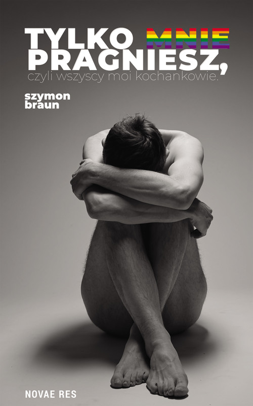 okładka Tylko mnie pragniesz, czyli wszyscy moi kochankowie ebook | epub, mobi | Szymon Braun