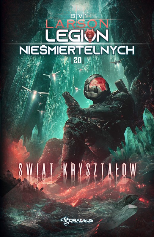 okładka Legion Nieśmiertelnych. Tom 20. Świat Kryształów ebook | epub, mobi | B. V. Larson