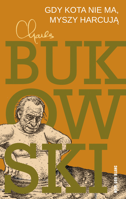okładka Gdy kota nie ma, myszy harcują ebook | epub, mobi | Charles Bukowski