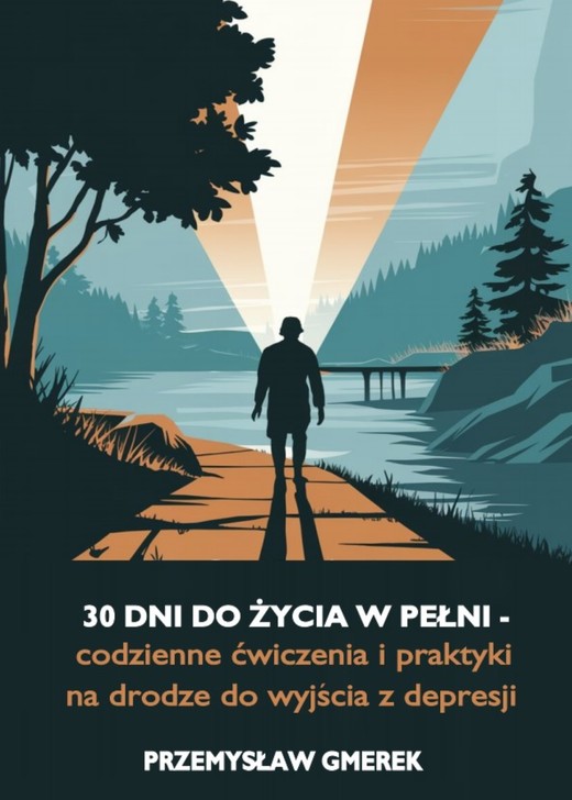 okładka 30 dni do życia w pełni - codzienne ćwiczenia  i praktyki na drodze do wyjścia z depresji ebook | epub, mobi, pdf | PRZEMYSŁAW GMEREK