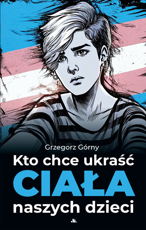 okładka Kto chce ukraść ciała naszych dzieci książka | Grzegorz Górny