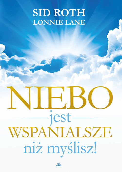 okładka Niebo jest wspanialsze niż myślisz książka | Sid Roth