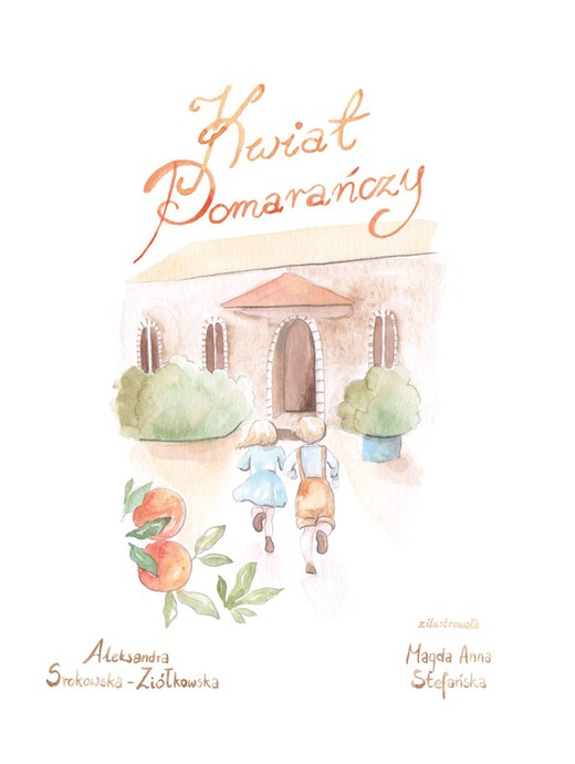 okładka Kwiat Pomarańczy książka | Aleksandra Srokowska-Ziółkowska