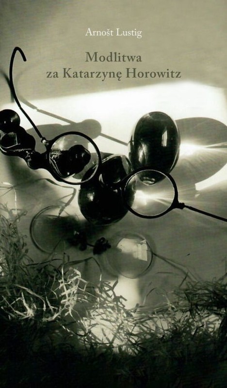 okładka Modlitwa za Katarzynę Horowitz książka | Arnošt Lustig