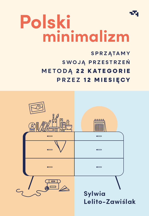 okładka Polski minimalizm. Sprzątamy swoją przestrzeń metodą 22 kategorie przez 12 miesięcy książka