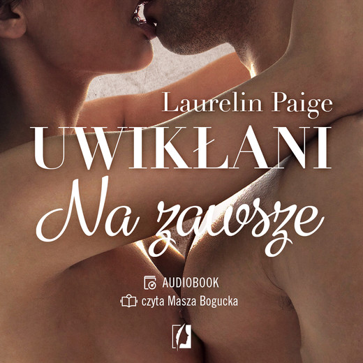 okładka Na zawsze. Uwikłani. Tom 3 audiobook | MP3 | Laurelin Paige