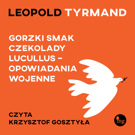 okładka Gorzki smak czekolady Lucullus - opowiadania wojenne audiobook | MP3 | Leopold Tyrmand