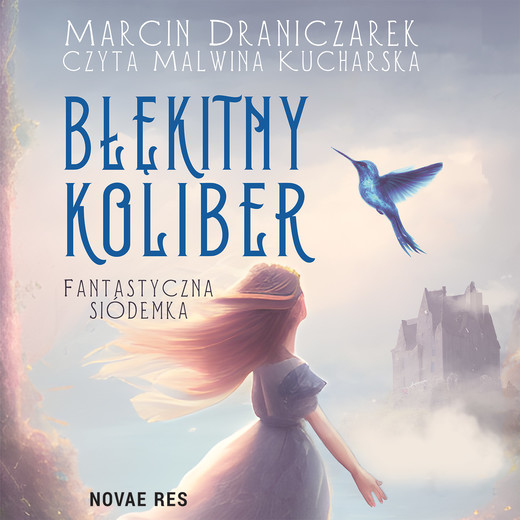 okładka Błękitny koliber. Fantastyczna siódemka audiobook | MP3 | Marcin Draniczarek