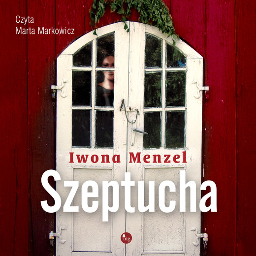 okładka Szeptucha audiobook | MP3 | Iwona Menzel