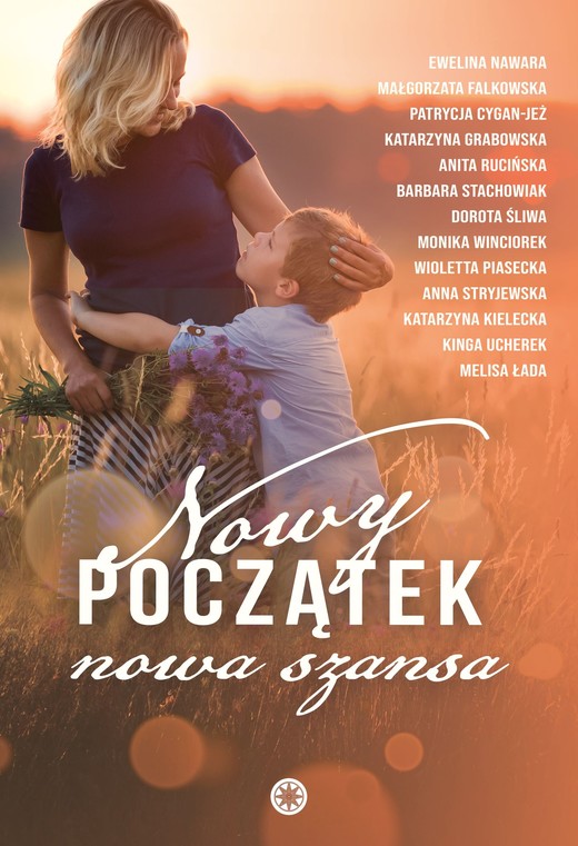 okładka Nowy początek, nowa szansa ebook | epub, mobi, pdf | Katarzyna Grabowska, Małgorzata Falkowska, Katarzyna Kielecka, Wioletta Piasecka, Dorota Śliwa, Melisa Łada, Patrycja Cygan-Jeż, Kinga Ucherek, Barbara Stachowiak, Anita Rucińska, Monika Winciorek, ,