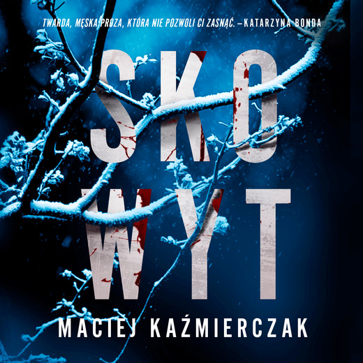 okładka Skowyt audiobook | MP3 | Maciej Kaźmierczak