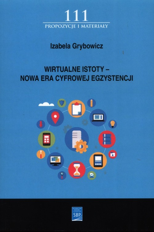 okładka Wirtualne istoty - Nowa Era Cyfrowej Egzystencji książka