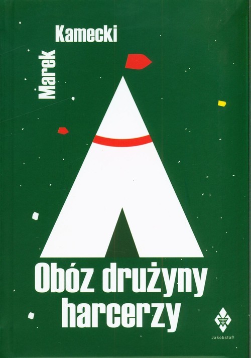okładka Obóz drużyny harcerzy w XXI wieku książka | Kamecki Marek