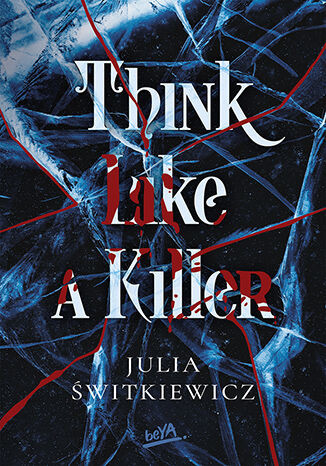 okładka Think Like a Killer książka | Julia Świtkiewicz