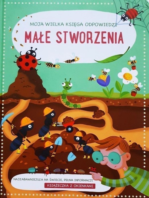 okładka Małe stworzenia. Moja wielka księga odpowiedzi książka