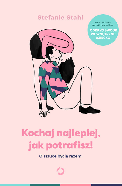 okładka Kochaj najlepiej, jak potrafisz! ebook | epub, mobi | Stefanie Stahl