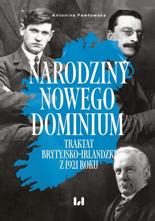 okładka Narodziny nowego dominium Traktat brytyjsko-irlandzki z 1921 r. książka