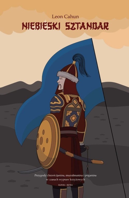 okładka Niebieski sztandar Powieść o przygodach chrześcijanina, muzułmanina i poganina w czasach wypraw krzyżowych książka
