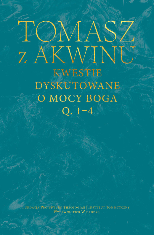 okładka Kwestie dyskutowane o mocy Boga, q. 1–4 książka