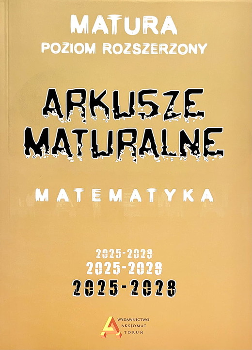 okładka Arkusze maturalne z matematyki poziom rozszerzony 2025-2028 książka