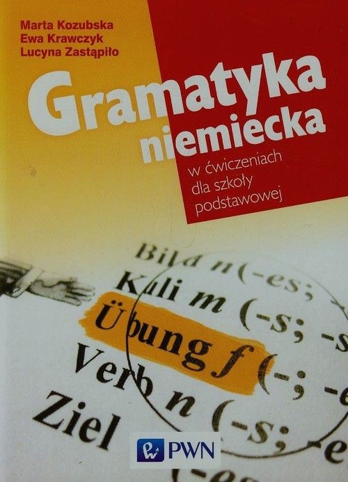 okładka Gramatyka niemiecka w ćwiczeniach dla szkoły podstawowej książka | Marta Kozubska, Lucyna Zastapiło